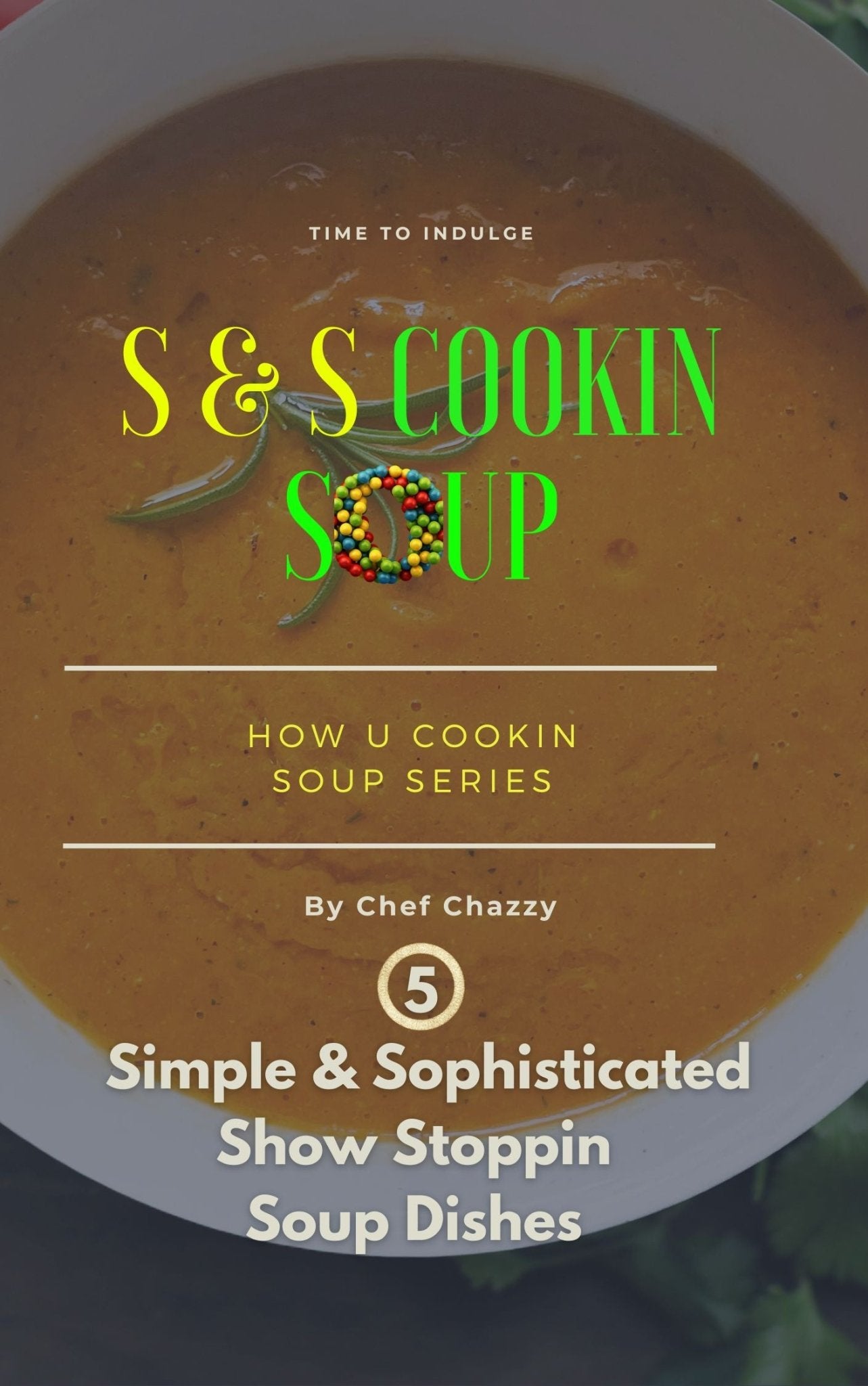 Soup e - cookbook mini series - S&S Cookin